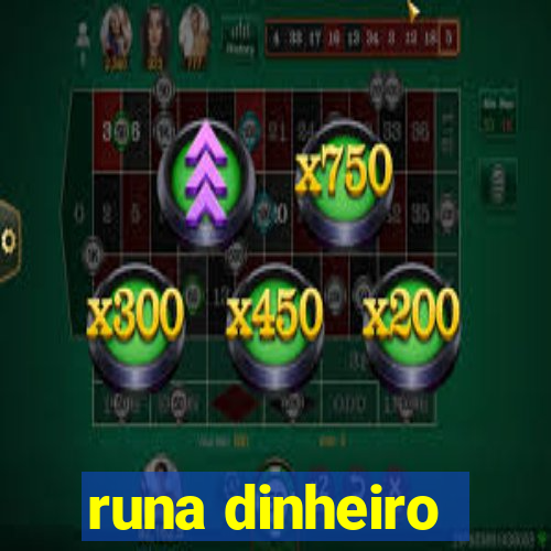 runa dinheiro